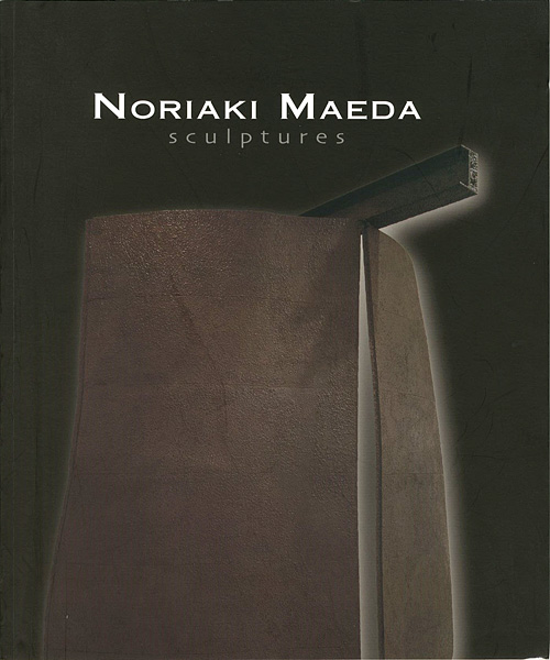 “NORIAKI MAEDA SCULPTURES” 