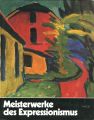 Meisterwerke des Expressionism......