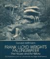 FRANK LLOYD WRIGHT'S FALLINGWA......