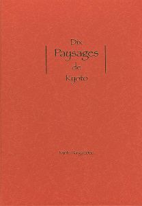 Dix Paysages de Kyoto