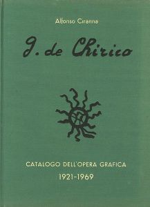 「[伊]ジョルジュ・デ・キリコ版画レゾネ 1921-1969」ALFONSO CIRANNA