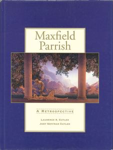 「[英]マックスフィールド・パリッシュ画集 A RETROSPECTIVE」Laurence S.Cutler／Judy Goffman Cutler